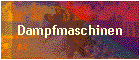 Dampfmaschinen