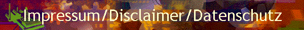 Impressum/Disclaimer/Datenschutz
